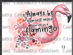 13 - Be A Flamingo