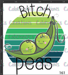 161 - Bitch Peas