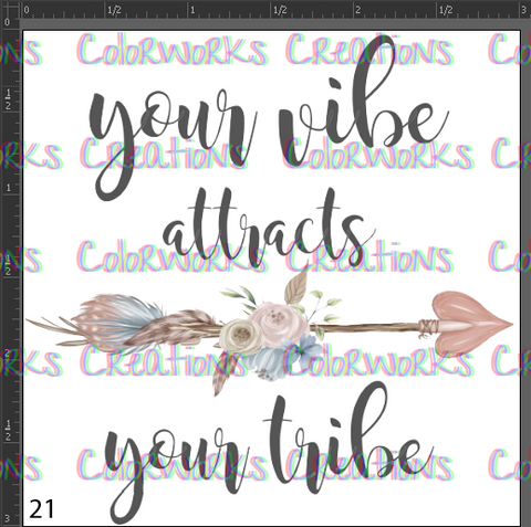 21 - Your Vibe Attracts Your Tribe