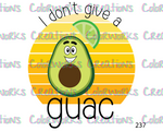 237 - Don't Give A Guac