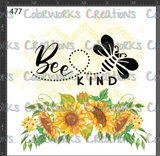 477 - Bee Kind