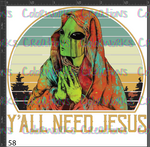 58 - Y'all Need Jesus Alien